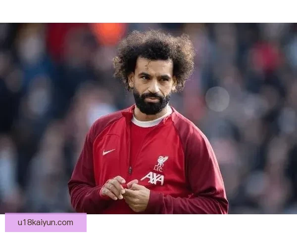 萨拉赫入选FIFA最佳阵容，表现稳健引发关注的高度关注